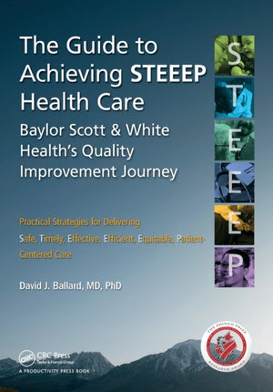 The Guide to Achieving STEEEP™ Health Care