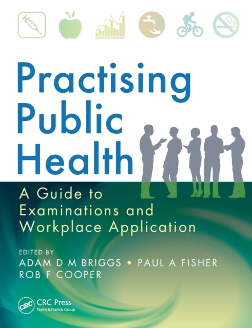 Book cover of: Practising Public Health. By: Adam Briggs