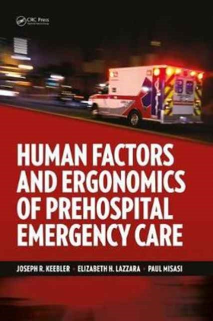 Book cover of: Human Factors and Ergonomics of Prehospital Emergency Care. By: Joseph R. Keebler
