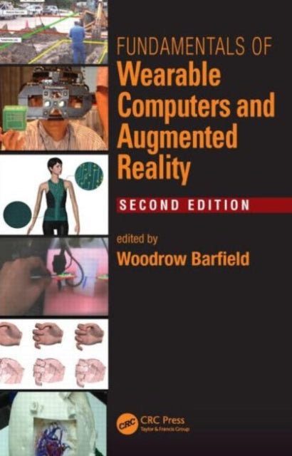 Book cover of: Fundamentals of Wearable Computers and Augmented Reality. By: Woodrow Barfield