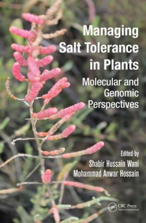 Managing Salt Tolerance in Plants