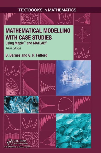 Book cover of: Mathematical Modelling with Case Studies. By: Belinda Barnes