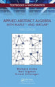 Book cover of: Applied Abstract Algebra with MapleTM and MATLAB?. By: Richard E. Klima