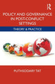 Book cover of: Policy and Governance in Post-Conflict Settings. By: Puthsodary Tat