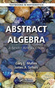 Book cover of: Abstract Algebra. By: Gary L. Mullen