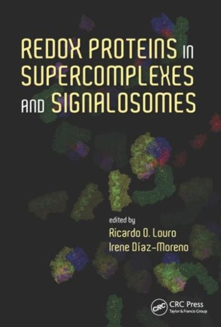 Redox Proteins in Supercomplexes and Signalosomes