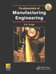 Book cover of: Fundamentals of Manufacturing Engineering, Third Edition