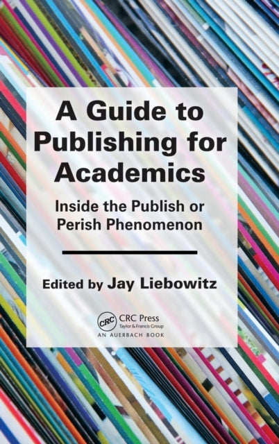 Book cover of: Guide to Publishing for Academics. By: Jay Liebowitz