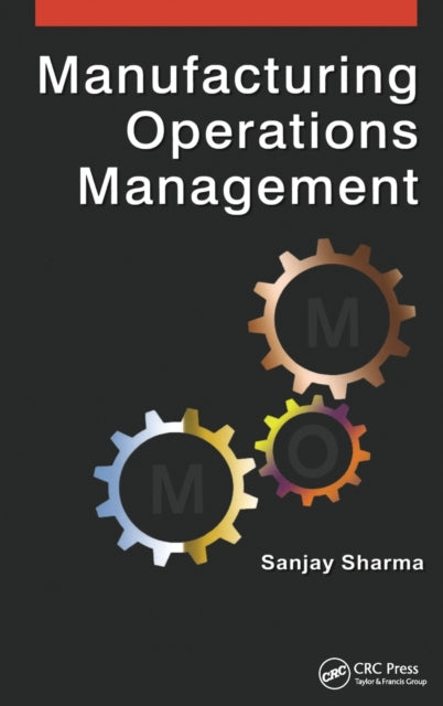 Book cover of: Manufacturing Operations Management. By: Sanjay Sharma