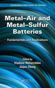 Book cover of: Metal-Air and Metal-Sulfur Batteries. By: Vladimir Neburchilov