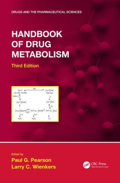 Book cover of: Handbook of Drug Metabolism, Third Edition. By: Paul G. Pearson