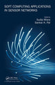 Book cover of: Soft Computing Applications in Sensor Networks. By: Sankar K. Pal