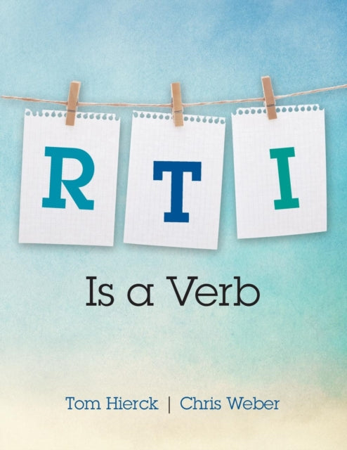 Book cover of: RTI Is a Verb. By: Tom Hierck