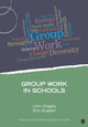 Book cover of: Group Work in Schools. By: John C. Dagley