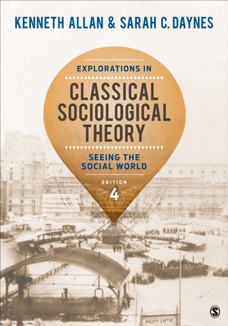 Book cover of: Explorations in Classical Sociological Theory. By: Kenneth Allan