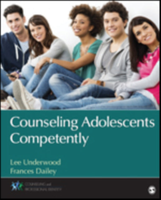 Book cover of: Counseling Adolescents Competently. By: Lee Anthony Underwood