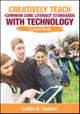 Book cover of: Creatively Teach the Common Core Literacy Standards With Technology. By: Catlin R. Tucker