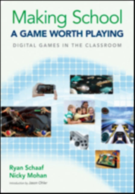 Book cover of: Making School a Game Worth Playing. By: Ryan L. Schaaf