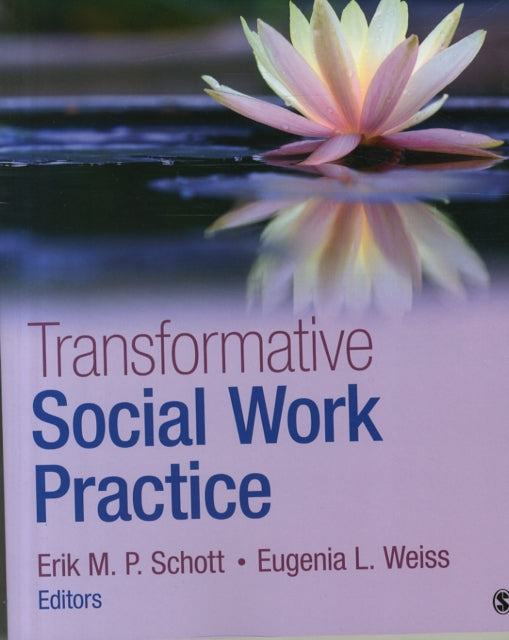Book cover of: Transformative Social Work Practice. By: Erik M. P. Schott