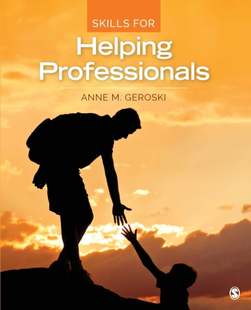 Book cover of: Skills for Helping Professionals. By: Anne M. Geroski