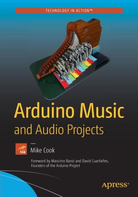 Book cover of: Arduino Music and Audio Projects. By: Mike Cook
