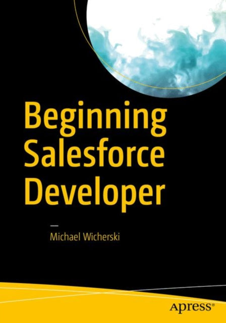 Book cover of: Beginning Salesforce Developer. By: Michael Wicherski