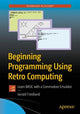 Book cover of: Beginning Programming Using Retro Computing. By: Gerald Friedland