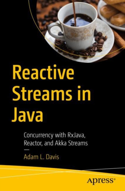 Book cover of: Reactive Streams in Java. By: Adam L. Davis