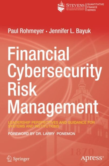 Book cover of: Financial Cybersecurity Risk Management. By: Paul Rohmeyer
