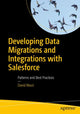 Book cover of: Developing Data Migrations and Integrations with Salesforce. By: David Masri