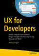 Book cover of: UX for Developers. By: Westley Knight