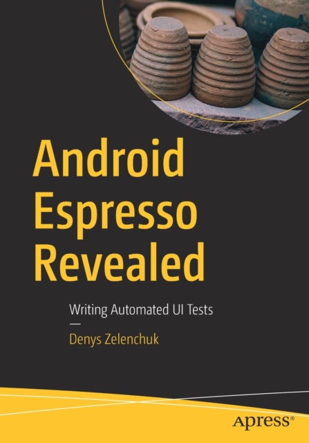 Book cover of: Android Espresso Revealed. By: Denys Zelenchuk