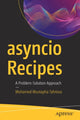 Book cover of: asyncio Recipes. By: Mohamed Mustapha Tahrioui