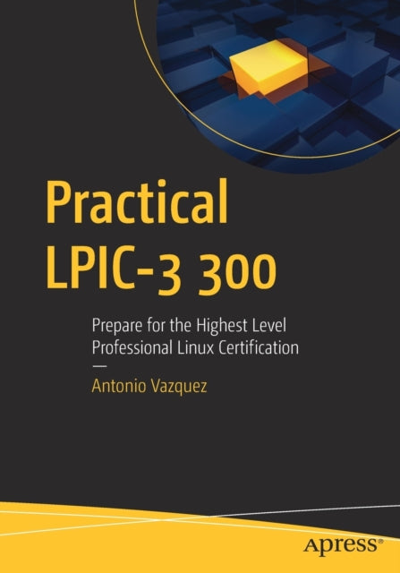 Book cover of: Practical LPIC-3 300. By: Antonio Vazquez