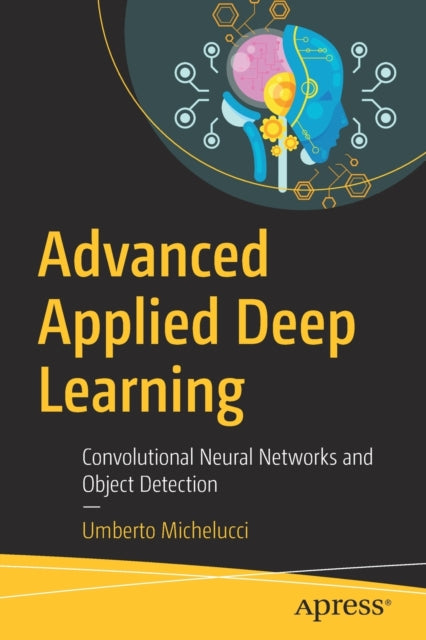 Book cover of: Advanced Applied Deep Learning. By: Umberto Michelucci