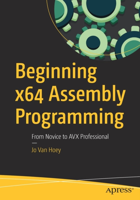 Book cover of: Beginning x64 Assembly Programming. By: Jo Van Hoey