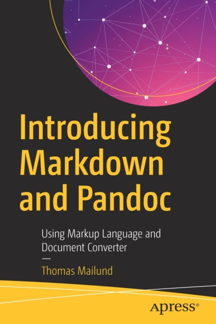 Book cover of: Introducing Markdown and Pandoc. By: Thomas Mailund