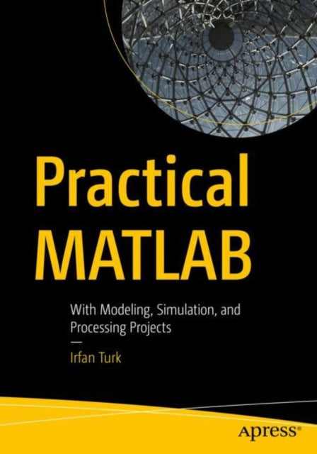 Book cover of: Practical MATLAB. By: Irfan Turk