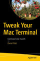 Book cover of: Tweak Your Mac Terminal. By: Daniel Platt