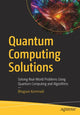 Book cover of: Quantum Computing Solutions. By: Bhagvan Kommadi