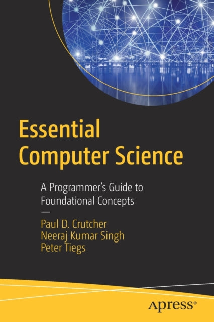 Book cover of: Essential Computer Science. By: Paul D. Crutcher