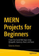 Book cover of: MERN Projects for Beginners. By: Nabendu Biswas