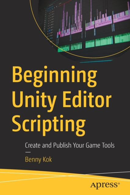 Book cover of: Beginning Unity Editor Scripting. By: Benny Kok