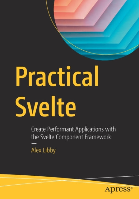 Book cover of: Practical Svelte. By: Alex Libby