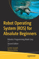 Book cover of: Robot Operating System (ROS) for Absolute Beginners. By: Lentin Joseph