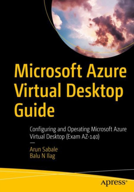 Book cover of: Microsoft Azure Virtual Desktop Guide. By: Arun Sabale