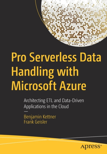 Book cover of: Pro Serverless Data Handling with Microsoft Azure. By: Benjamin Kettner