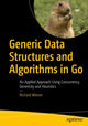 Book cover of: Generic Data Structures and Algorithms in Go. By: Richard Wiener