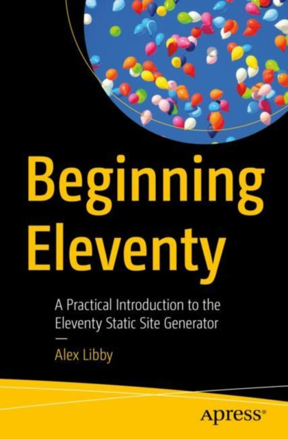 Book cover of: Beginning Eleventy. By: Alex Libby