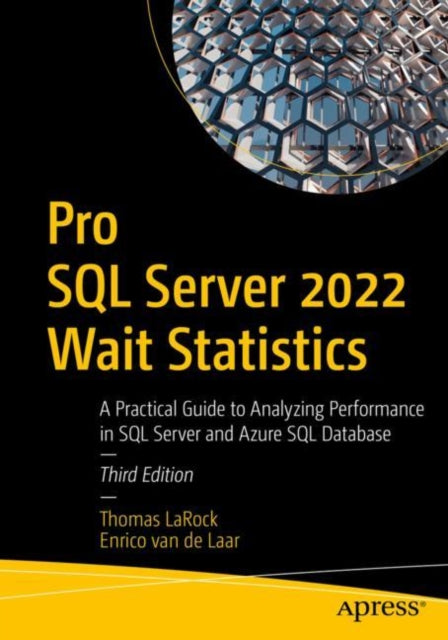 Book cover of: Pro SQL Server 2022 Wait Statistics. By: Thomas LaRock